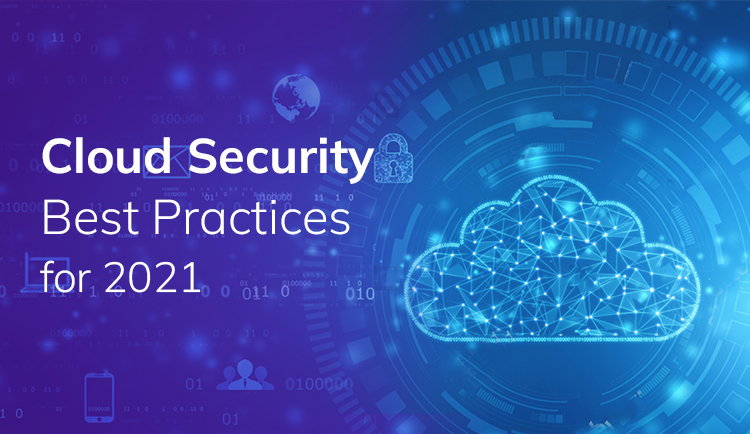 10 Cloud Security Best Practices for 2021
