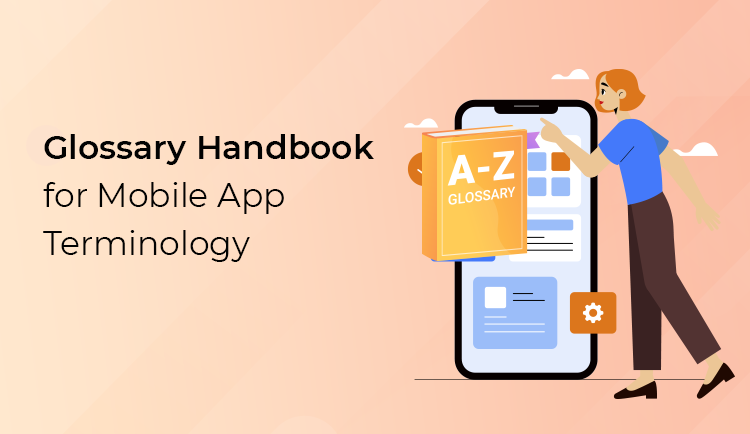 Glossary Handbook for Mobile App Terminology
