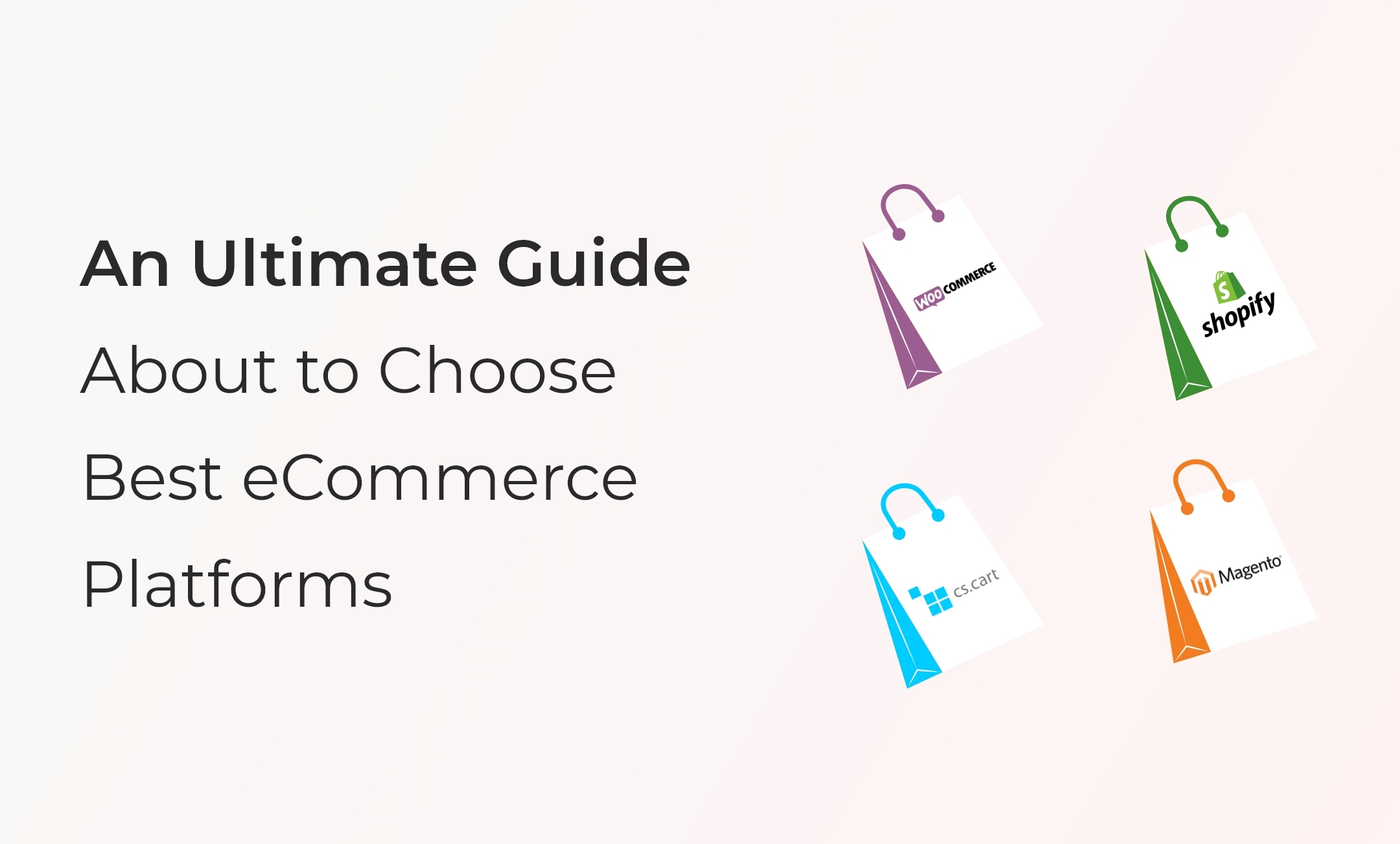 An Ultimate Guide to Choose Best eCommerce Platform
