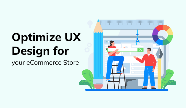 Optimize UX Design for your eCommerce Store