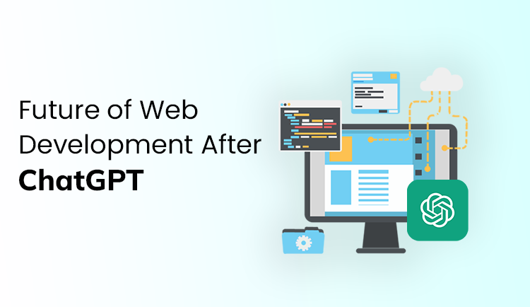 What is the future of web development after ChatGPT?